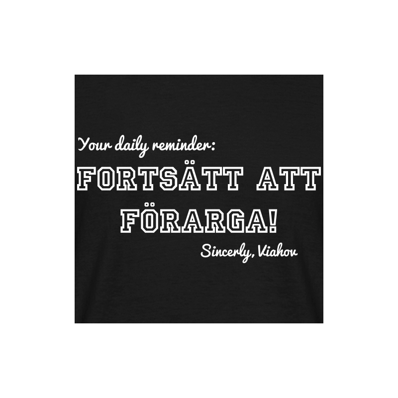 "Fortsätt att förarga" Herr Tshirt